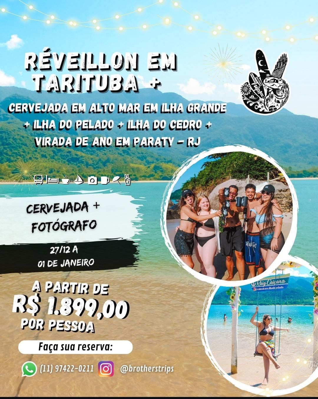 27/12/24  a 01/01/2025 - Réveillon em Tarituba + Cervejada em alto mar em Ilha Grande + Ilha do Pelado + Ilha do Cedro + Virada de ano em Paraty - RJ