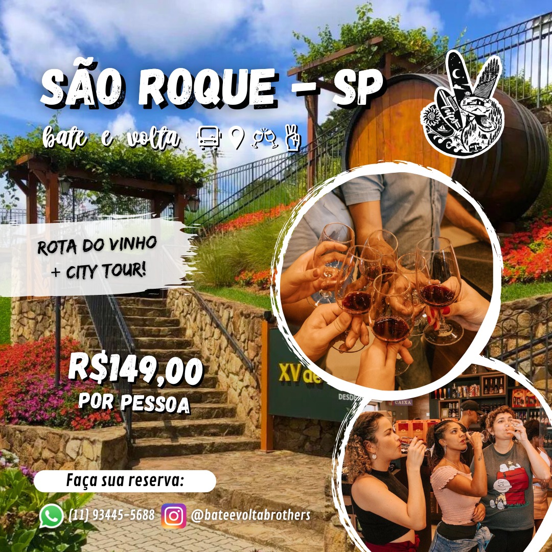 07/07/2024 - BATE E VOLTA | ROTA DO VINHO (SÃO ROQUE) - SP + CITY TOUR