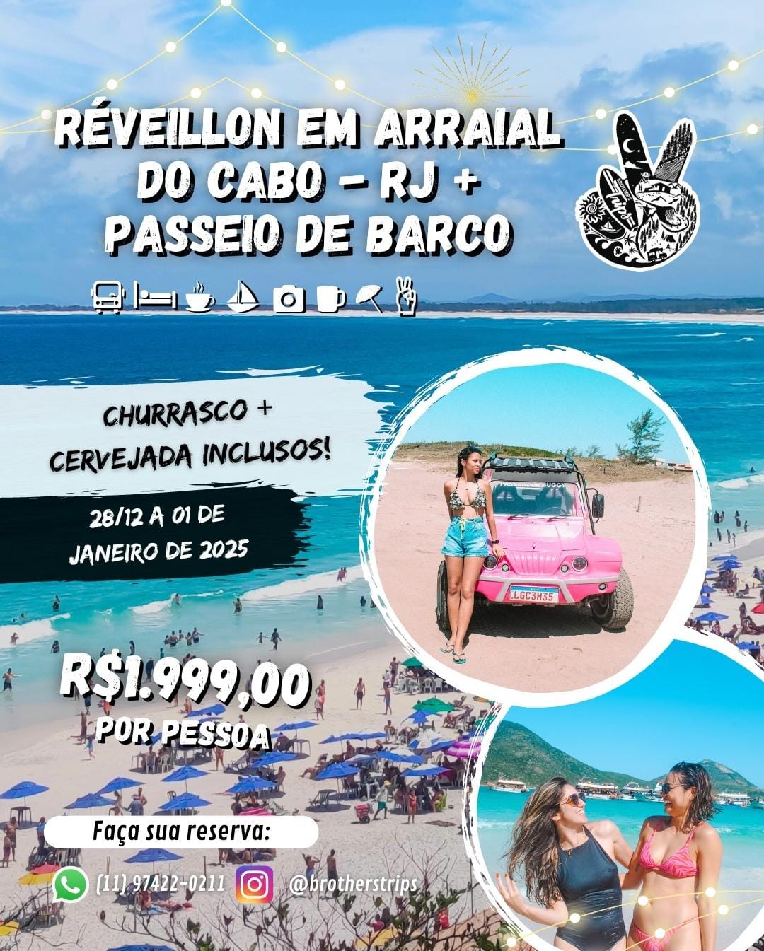 28/12/24 a 01/01/2025 -  RÉVEILLON ARRAIAL DO CABO + PASSEIO DE BARCO + CHURRASCO + CERVEJADA COM A BROTHER’S TRIPS!!